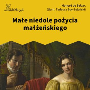Małe niedole pożycia małżeńskiego, Honoré de Balzac