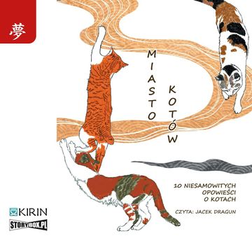 Miasto kotów. 10 niesamowitych opowieści o kotach audiobook, Praca zbiorowa