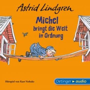 Michel bringt die Welt in Ordnung, Astrid Lindgren