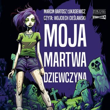 Moja martwa dziewczyna audiobook, Marcin Bartosz Łukasiewicz