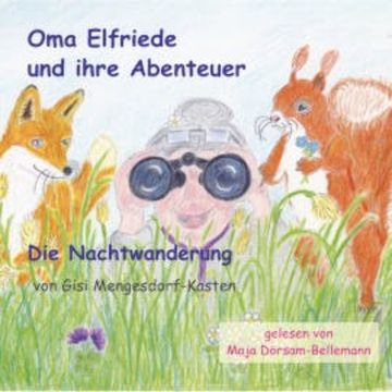 Oma Elfriede und ihre Abenteuer audiobook, Gisi Mengesdorf-Kasten