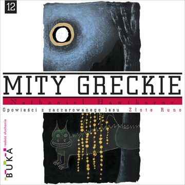 Opowieści z zaczarowanego lasu. Złote Runo audiobook, Nathaniel Hawthorne