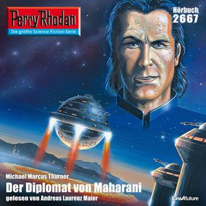 Perry Rhodan 2667: Der Diplomat von Maharani, Michael Marcus Thurner