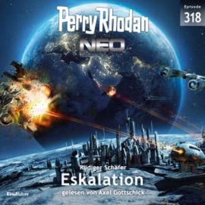 Perry Rhodan Neo 318: Eskalation, Rüdiger Schäfer