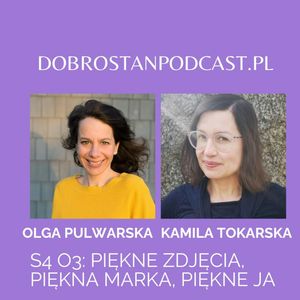 Piękne zdjęcia, piękna marka, piękne Ja — Olga Pulwarska, Kamila Tokarska