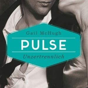 Pulse - Unzertrennlich - Collide 2 (Ungekürzt), Gail McHugh