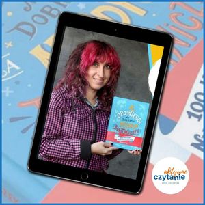 ROZMOWA z Sylwią Chutnik, autorką „Opowieści na dobranoc dla młodych buntowniczek. 100 historii niezwykłych Polek”., Anna Jankowska