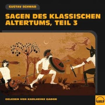 Sagen des klassischen Altertums (Teil 3) audiobook, Gustav Schwab