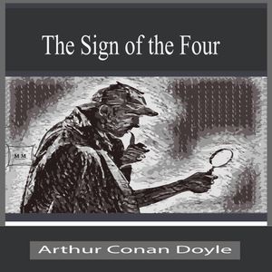 The Sign of the Four, Arthur Conan Doyle