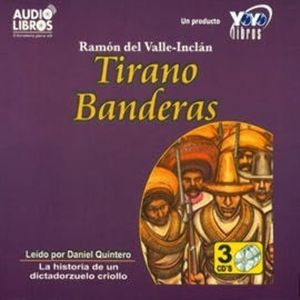 Tirano Banderas, Ramón del Valle-Inclan