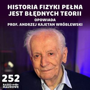 Twórcy fizyki – geniusze, łobuzy, intryganci | prof. Andrzej Kajetan Wróblewski, Karolina Głowacka