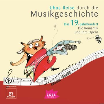 Uhus Reise durch die Musikgeschichte. Das 19. Jahrhundert. Die Romantik und ihre Opern (1) audiobook, Sylvia Schreiber