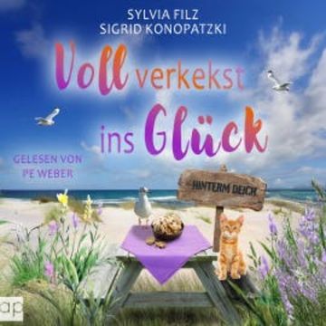 Voll verkekst ins Glück audiobook, Sylvia Filz