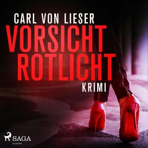 Vorsicht Rotlicht, Carl von Lieser