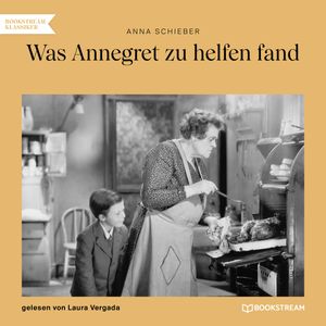Was Annegret zu helfen fand, Anna Schieber