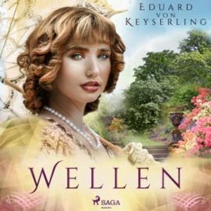 Wellen, Eduard Keyserling