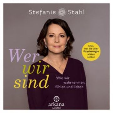 Wer wir sind audiobook, Stefanie Stahl