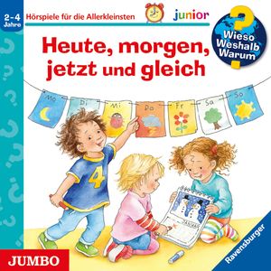 Wieso? Weshalb? Warum? junior. Heute, morgen, jetzt und gleich, Daniela Prusse