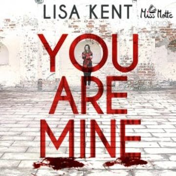 You are mine audiobook, Lisa Kent