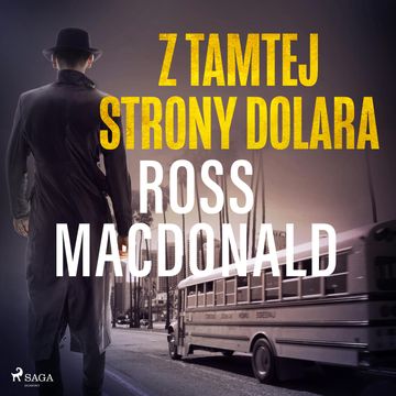 Z tamtej strony dolara audiobook, Ross Macdonald