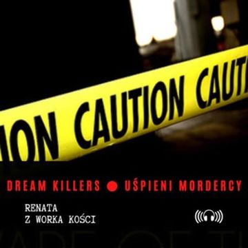 #31 Dream Killers ● Uśpieni mordercy audiobook, Renata Kuryłowicz