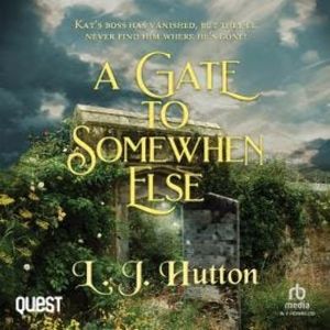 A Gate to Somewhen Else, L. J. Hutton