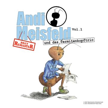 Andi Meisfeld und das Termitenkopf-Trio (Andi Meisfeld 1; Re-Mastered) audiobook, Tom Steinbrecher