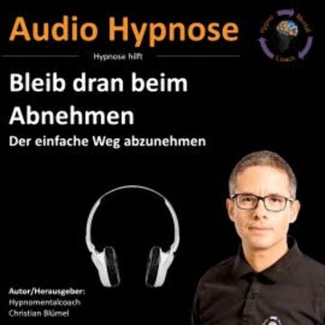 Bleib dran beim Abnehmen audiobook, Christian Blümel