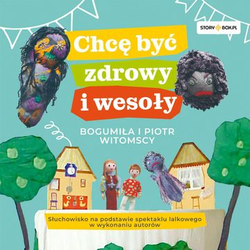 Chcę być zdrowy i wesoły, Bogumiła i Piotr Witomscy