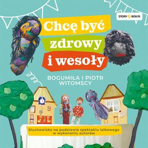 Chcę być zdrowy i wesoły, Bogumiła i Piotr Witomscy