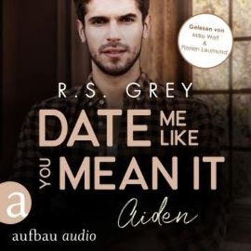 Date me like you mean it - Handsome Heroes, Band 8 (Ungekürzt) audiobook, R.S. Grey