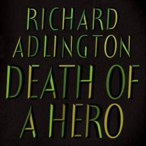 Death of a Hero, Richard Aldington
