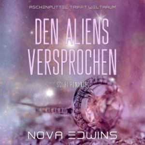 Den Aliens versprochen, Nova Edwins