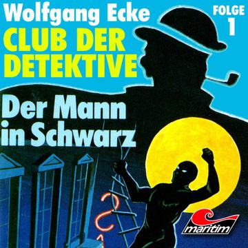 Der Mann in Schwarz (Club der Detektive 1) audiobook, Wolfgang Ecke