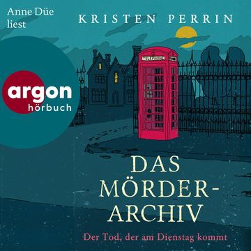 Der Tod, der am Dienstag kommt - Die Mörderarchiv-Reihe, Band 2 (Ungekürzte Lesung) audiobook, Kristen Perrin