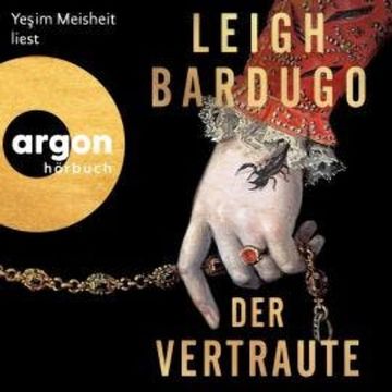 Der Vertraute (Ungekürzte Lesung) audiobook, Leigh Bardugo