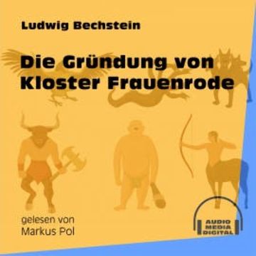 Die Gründung von Kloster Frauenrode audiobook, Ludwig Bechstein