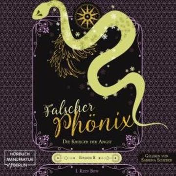 Die Krieger der Angst - Falscher Phönix, Band 8 (ungekürzt) audiobook, I. Reen Bow
