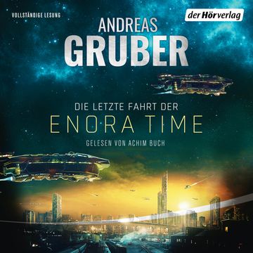 Die letzte Fahrt der Enora Time audiobook, Andreas Gruber