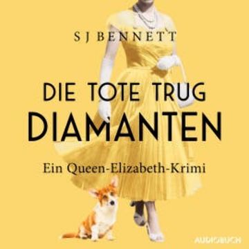 Die Tote trug Diamanten audiobook, S J Bennett