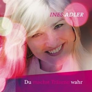 Du machst Träume wahr, Ines Adler