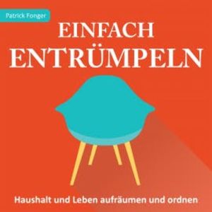 Einfach entrümpeln, Patrick Fonger