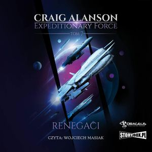 Expeditionary Force. Tom 7. Renegaci, Craig Alanson
