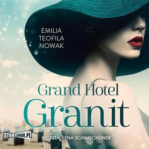 Grand Hotel Granit, Emilia Teofila Nowak