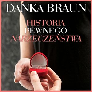 Historia pewnego narzeczeństwa, Danka Braun
