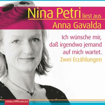 Ich wünsche mir, daß irgendwo jemand auf mich wartet audiobook, Anna Gavalda