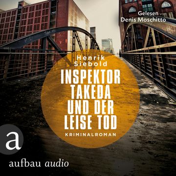 Inspektor Takeda und der leise Tod (Inspektor Takeda ermittelt 2) audiobook, Henrik Siebold