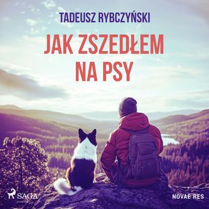 Jak zszedłem na psy, Tadeusz Rybczyński