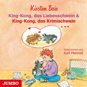 King-Kong, das Liebesschwein & King-Kong, das Krimischwein, Kirsten Boie