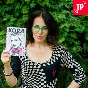 Kora jest na dziś. Rozmowa z Katarzyną Kubisiowską, autorką jej biografii, Ewelina Burda, Katarzyna Kubisiowska